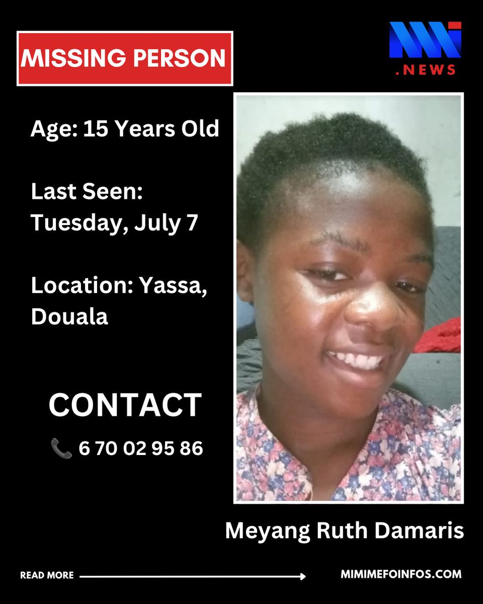 MimiMefoInfo's tweet photo. 🚨 Missing Person Alert 🚨

Name: Meyang Ruth Damaris
Age: 15
Last Seen: Tuesday
Date: 07/07/2026

If you have any information about her whereabouts, please contact +237 6 70 02 95 86.

Please help share this post. Thank you. https://t.co/zgvAPtPaNQ