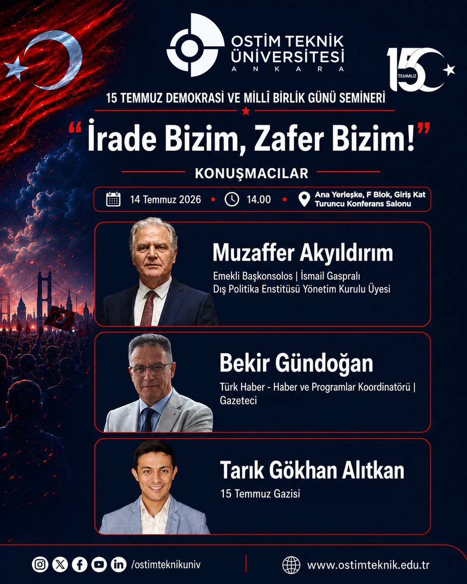 ostimteknikuniv's tweet photo. 15 Temmuz Demokrasi ve Millî Birlik Günü vesilesiyle düzenlediğimiz "İrade Bizim, Zafer Bizim!" temalı seminerimize davetlisiniz.

Emekli Başkonsolos Muzaffer Akyıldırım, Gazeteci Bekir Gündoğan ve 15 Temmuz Gazimiz Tarık Gökhan Alıtkan'ın değerli katkılarıyla gerçekleşecek⤵️ https://t.co/h4AoHc5UC6