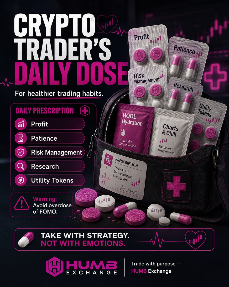 humbexchange's tweet photo. Crypto traders need a daily dose too. 💊📈
Not just profit…
but also patience, discipline, research, and smart risk management.

Because in trading, the real prescription for a healthier portfolio is not hype - it’s strategy.
At HUMB Exchange, we believe better trading starts with purpose, education, and real-world utility.

Daily reminder:
Take with strategy.
Avoid overdose of FOMO. 😄

Trade with purpose - HUMB Exchange

Disclaimer: This content is for educational and brand awareness purposes only. It is not financial advice.

#HUMBExchange #CryptoTrading #CryptoMeme #CryptoHumor #FOMO #RiskManagement #CryptoEducation #UtilityTokens #HealthcareCrypto #BlockchainHealthcare #TradeWithPurpose