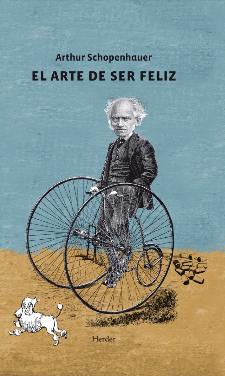 herderbarcelona's tweet photo. «El arte de ser feliz» es una pequeña joya literaria y un auténtico libro de cabecera. Dado el pesimismo célebre de Schopenhauer, contiene muy pocas frases aptas para tazas motivacionales, pero muchas para obtener un monto de felicidad considerable.

👉 https://t.co/6n7YrF3uGP https://t.co/El06CjRm5X