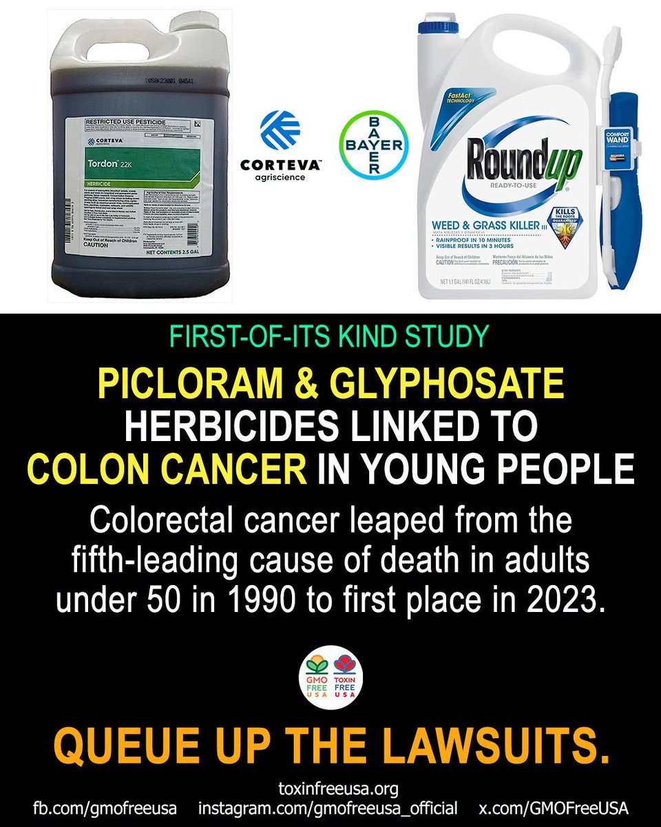 GMOFreeUSA's tweet photo. A new first-of-its-kind study identified picloram, a persistent herbicide widely used on conventional pastures and in forests—followed by the ubiquitous glyphosate—as two herbicides most strongly linked to rising rates of colorectal cancers in younger adults. Colorectal cancer leaped from the fifth-leading cause of death in adults under 50 in 1990 to first place in 2023. Researchers found troubling associations between exposure to these widely used weedkillers and early-onset colorectal cancer, adding to a growing body of evidence that our everyday chemical exposures may be playing a role in this alarming trend. As use of these herbicides continues across agriculture and landscapes, the findings underscore the urgent need for deeper investigation, stronger safeguards, and a shift toward safer, non-toxic alternatives.

Corteva Agriscience (a spinoff of Dow and DuPont) makes picloram-based Tordon weedkiller and Bayer-Monsanto makes glyphosate-based Roundup weedkiller. Bayer has already had over 170,000 Roundup-cancer lawsuits filed against it worldwide for Roundup’s link to non-Hodgkin lymphoma. Public interest researchers need to do more study of picloram and glyphosate’s link to colon cancer, and quickly. We think everyone that has gotten colon cancer because of these herbicides needs their day in court, too.

Read more: https://t.co/9AHUaNaLeL