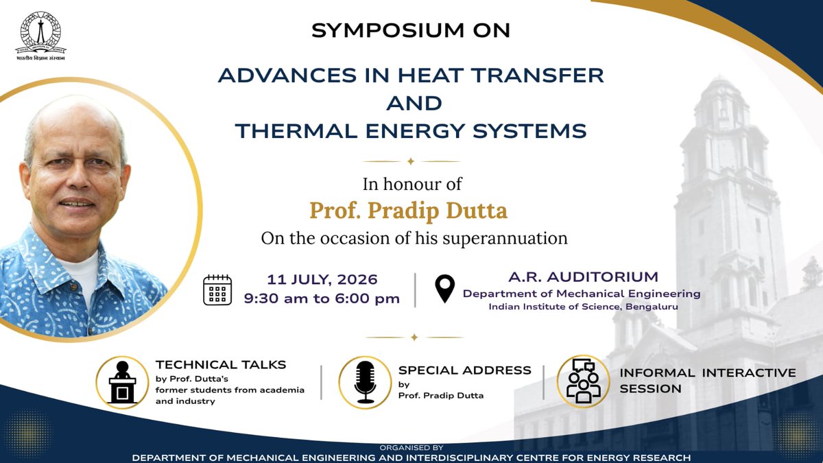 ShubhadeepMech's tweet photo. Join us in honouring 𝗣𝗿𝗼𝗳. 𝗣𝗿𝗮𝗱𝗶𝗽 𝗗𝘂𝘁𝘁𝗮 on his superannuation at the 𝗦𝘆𝗺𝗽𝗼𝘀𝗶𝘂𝗺 𝗼𝗻 𝗔𝗱𝘃𝗮𝗻𝗰𝗲𝘀 𝗶𝗻 𝗛𝗲𝗮𝘁 𝗧𝗿𝗮𝗻𝘀𝗳𝗲𝗿 𝗮𝗻𝗱 𝗧𝗵𝗲𝗿𝗺𝗮𝗹 𝗘𝗻𝗲𝗿𝗴𝘆 𝗦𝘆𝘀𝘁𝗲𝗺𝘀. Organized by @IiscMechanical and #ICER, @iiscbangalore. https://t.co/3dwRnc7UXF