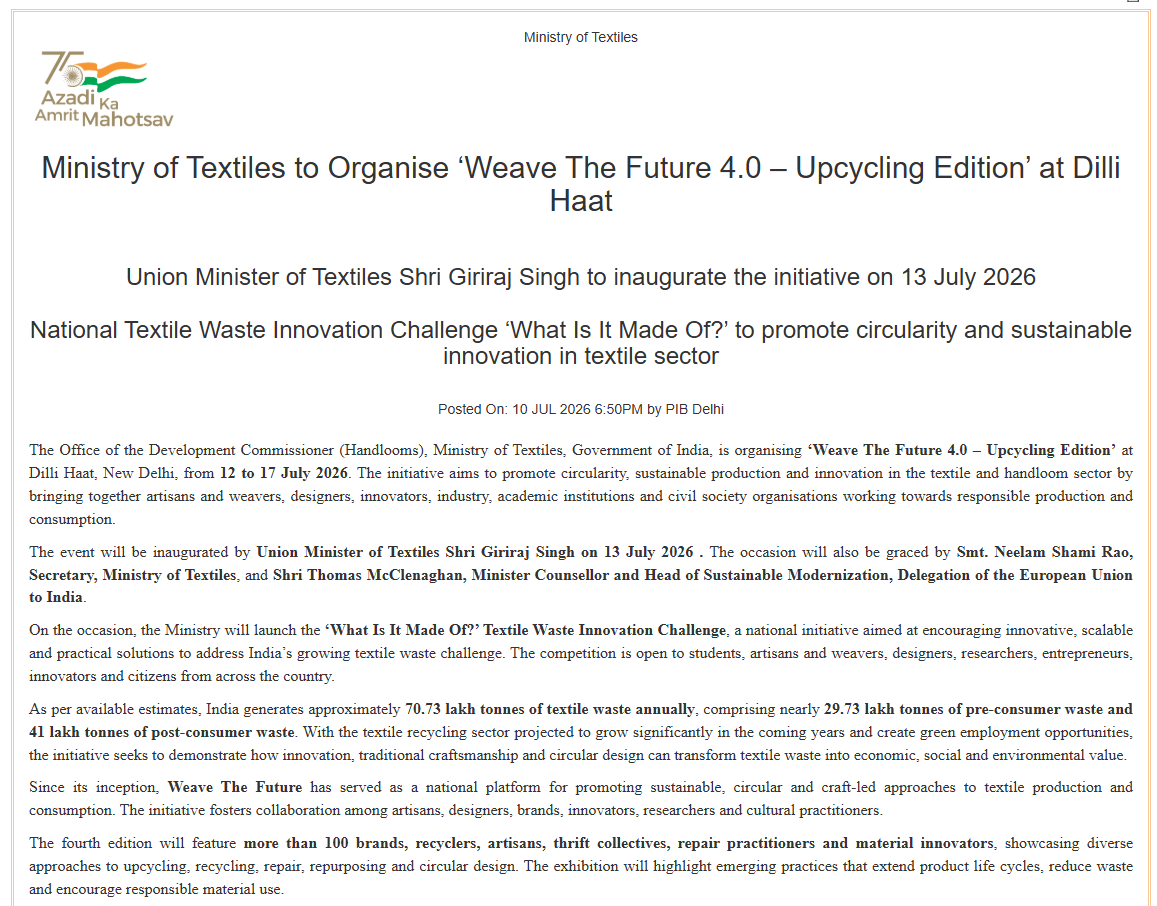 PIBTextiles's tweet photo. Ministry of Textiles to Organise ‘Weave The Future 4.0 – Upcycling Edition’ at Dilli Haat 

Union Minister of Textiles Shri Giriraj Singh to inaugurate the initiative on 13 July 2026

Read more: https://t.co/RyxyBYd0Fs 

@girirajsinghbjp @TexMinIndia @PIB_India https://t.co/rEjDSt4BRj