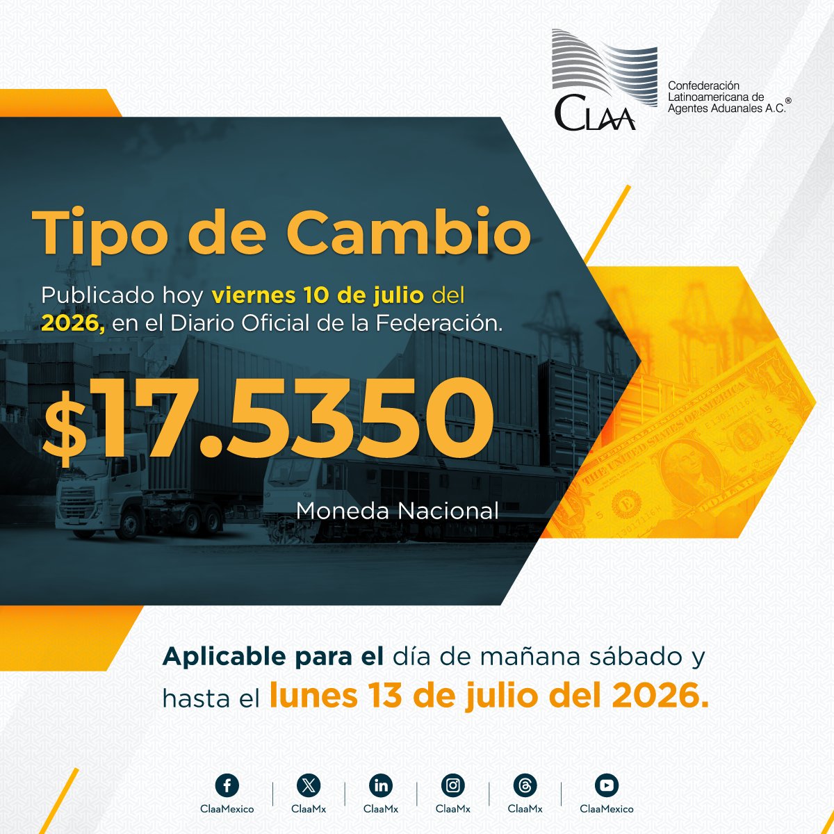 ClaaMx's tweet photo. Compartimos el #TipoDeCambio $17.5350 M.N. por un dolar de los EE.UU. Publicado el día de hoy 10 de julio del 2026 en el #DOF.

👉 Ver detalles en: https://t.co/oRaVHd0MBh

#ComunidadAduanera #AgenteAduanal #ComercioExterioryAduanas https://t.co/BlbRvhGr78