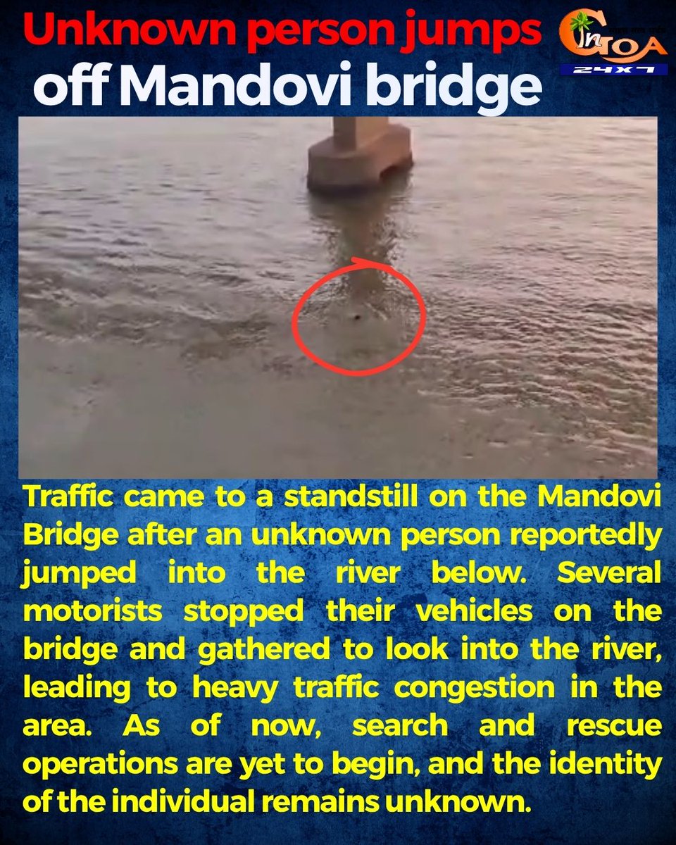 InGoa24x7's tweet photo. Unknown Person Jumps Off Mandovi Bridge
#InGoaNews #Goa #MandoviBridge #BreakingNews #GoaPolice #RescueOperation #GoaNews #Investigation #EmergencyResponse #Mandovi #PublicSafety #GoaUpdates https://t.co/wtLsMELdaB