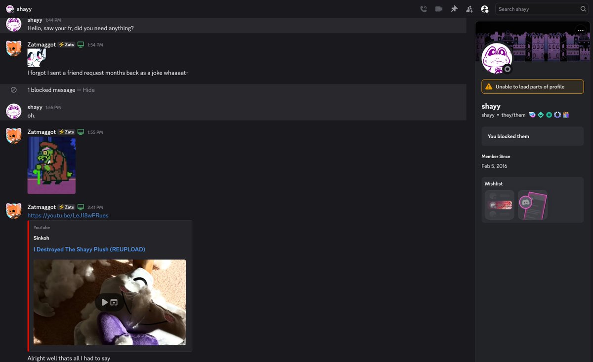 Zatmaggot1's tweet photo. SHAYY IS DMing PEOPLE AGAIN VIA DISCORD
over 6 months ago I sent Shayy a friend request purely as a joke never expecting it to ever be accepted obviously. Fastforward to present, I completely forgot about it, and they DMd me out of nowhere. Keep them out of this community. https://t.co/wV5YK0Yd5b