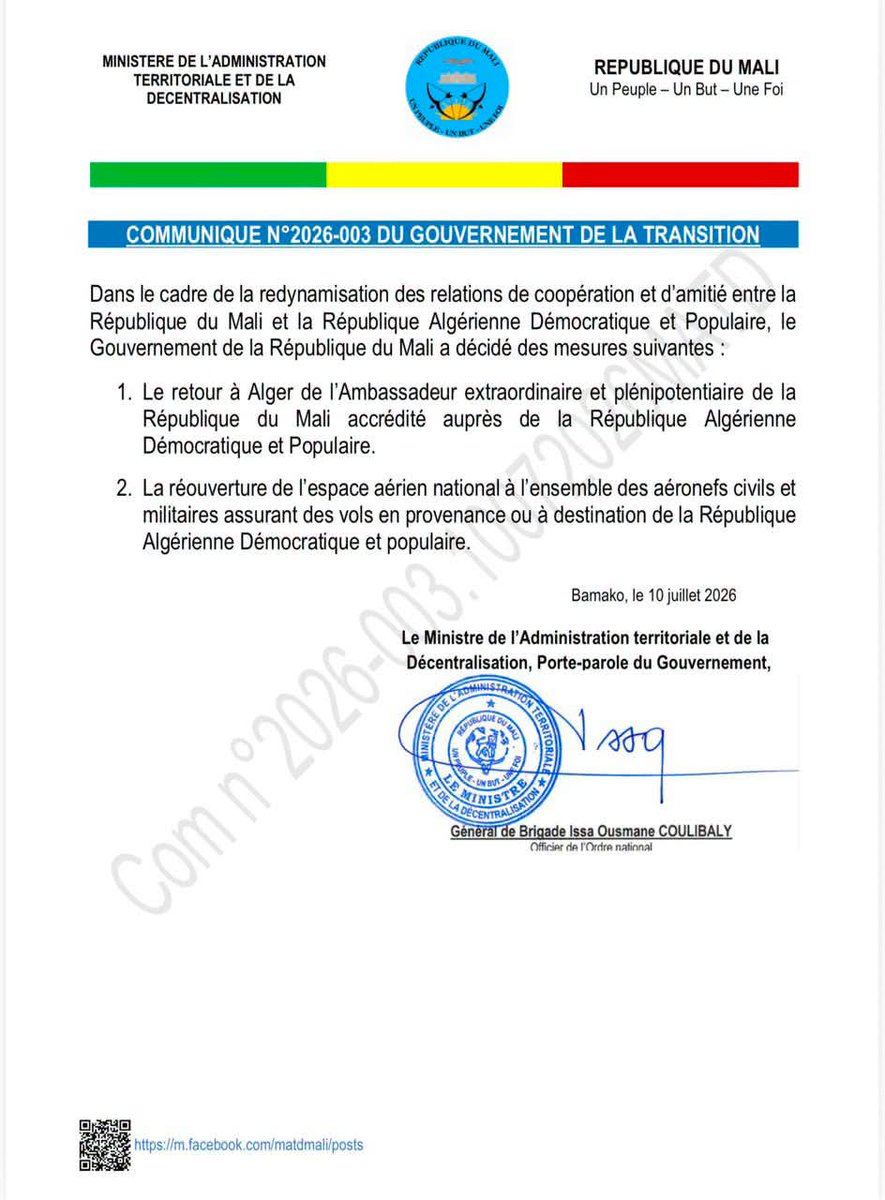 AESinfos's tweet photo. #AESinfo | #Mali 🇲🇱🤝🏾🇩🇿#Algerie 
Diplomatie : Le Mali et l’Algérie tournent la page et normalisent leurs relations !

Dans un communiqué officiel publié ce vendredi 10 juillet 2026, le Gouvernement de la Transition du Mali a annoncé une série de mesures majeures visant à redynamiser les relations de coopération et d'amitié avec l'Algérie.
Après une période de gel diplomatique, les deux pays franchissent un pas décisif vers la normalisation. Le gouvernement malien a ainsi décidé d'acter le retour officiel de son Ambassadeur extraordinaire et plénipotentiaire à Alger. Parallèlement, le Mali rouvre totalement son espace aérien national à l'ensemble des avions civils et militaires assurant des vols en provenance ou à destination de la République Algérienne Démocratique et Populaire.
Ce dégel marque un tournant géopolitique important pour la région, symbolisant une volonté mutuelle de dialogue et de stabilisation des relations bilatérales. L'annonce a été formalisée à Bamako par le Ministre de l'Administration territoriale et de la Décentralisation, également Porte-parole du Gouvernement.
