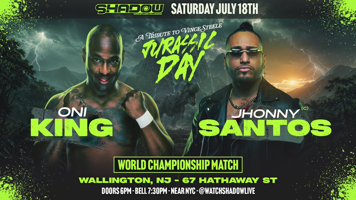 WatchShadowLive's tweet photo. NEXT SATURDAY 7/18 @ JERSEY🔥

#JurassicDay: A tribute to Vince Steele

Support independent wrestling and get your tickets today to our best show yet!

🎟️ GET TIX: https://t.co/2oCeuhHCIV

Sat. July 18
67 Hathaway Street
Wallington, NJ
7:30pm https://t.co/7J6ZD43Edz