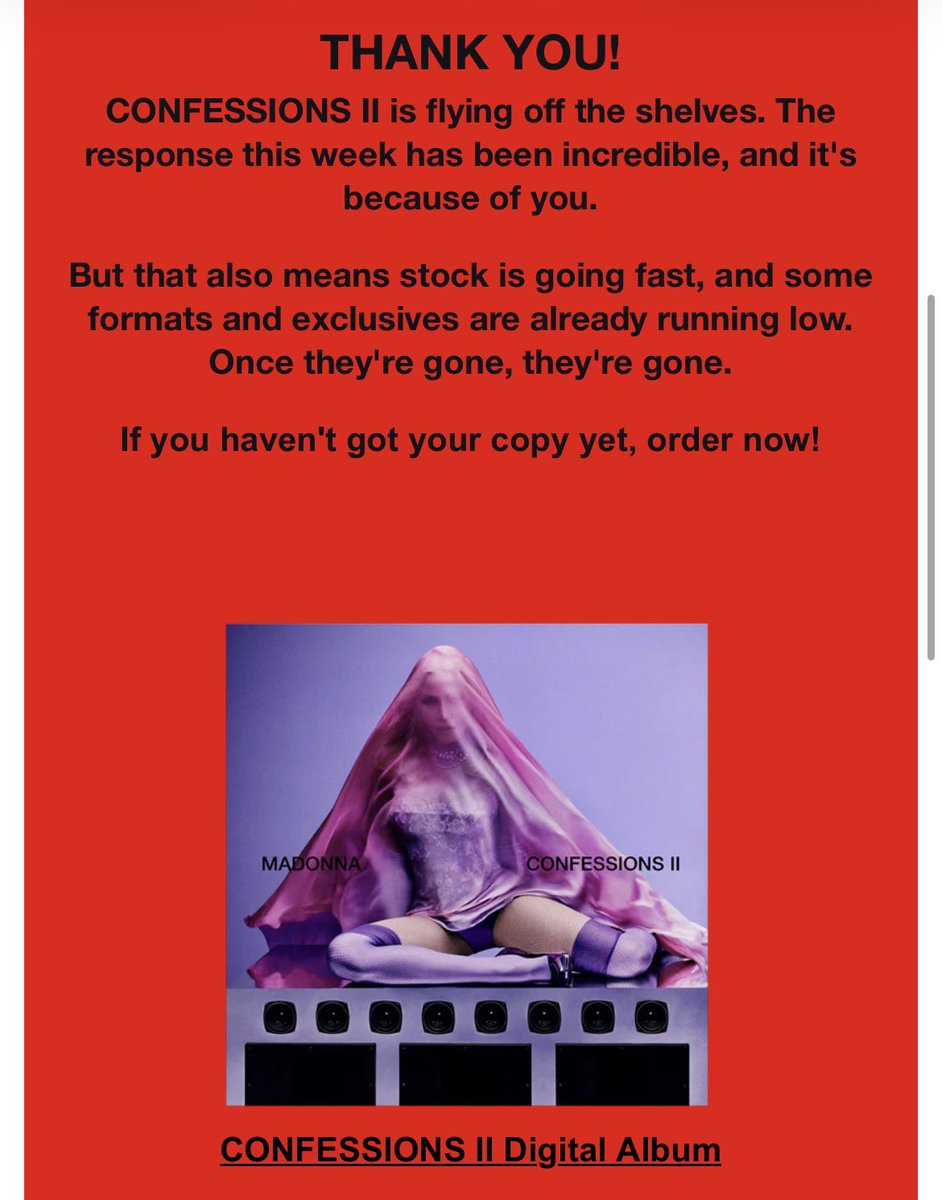 SiteMadonnaBR's tweet photo. A loja oficial da Madonna está mandando o seguinte e-mail para os fãs:

“OBRIGADO!

CONFESSIONS II está saindo das prateleiras rapidamente. A recepção nesta semana tem sido incrível, e isso é graças a vocês.

Mas isso também significa que o estoque está acabando depressa, e algumas edições e itens exclusivos já estão se esgotando. Quando acabarem, não haverá reposição.

Se você ainda não garantiu a sua cópia, faça seu pedido agora!”