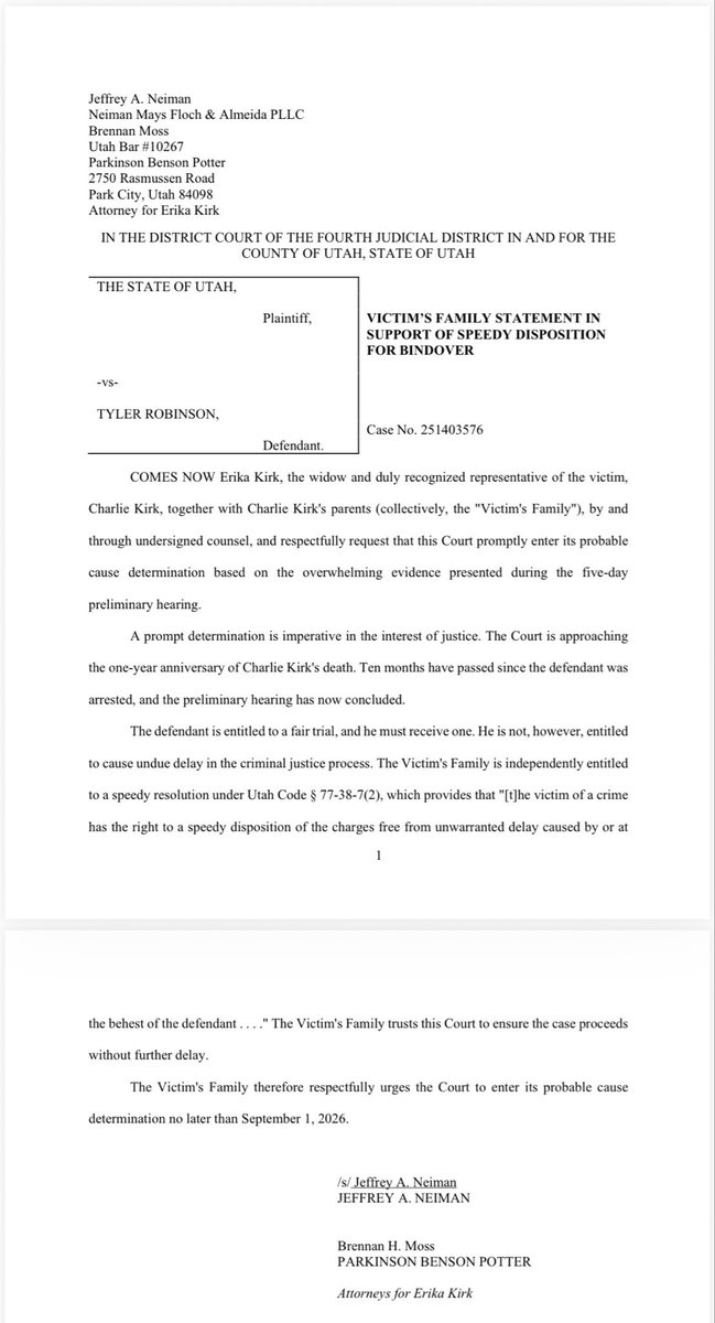 AndrewKolvet's tweet photo. NEW — A filing from Kirk Family Representative Jeffrey Neiman seeks a prompt determination of probably cause:

“We are approaching the one-year anniversary of Charlie’s assassination. Ten months have passed since the defendant’s arrest, and the five-day preliminary hearing has now concluded.

The defendant is entitled to a fair trial, and he must receive one. But he is not entitled to cause undue delay in the criminal justice process. The family is likewise entitled to a speedy resolution. Utah Code § 77-38-7 provides that “the victim of a crime has the right to a speedy disposition of the charges free from unwarranted delay caused by or at the behest of the defendant.” The family trusts this Court to ensure the case proceeds without further delay.

We respectfully urge this Court to issue its probable cause determination no later than September 1, 2026.”