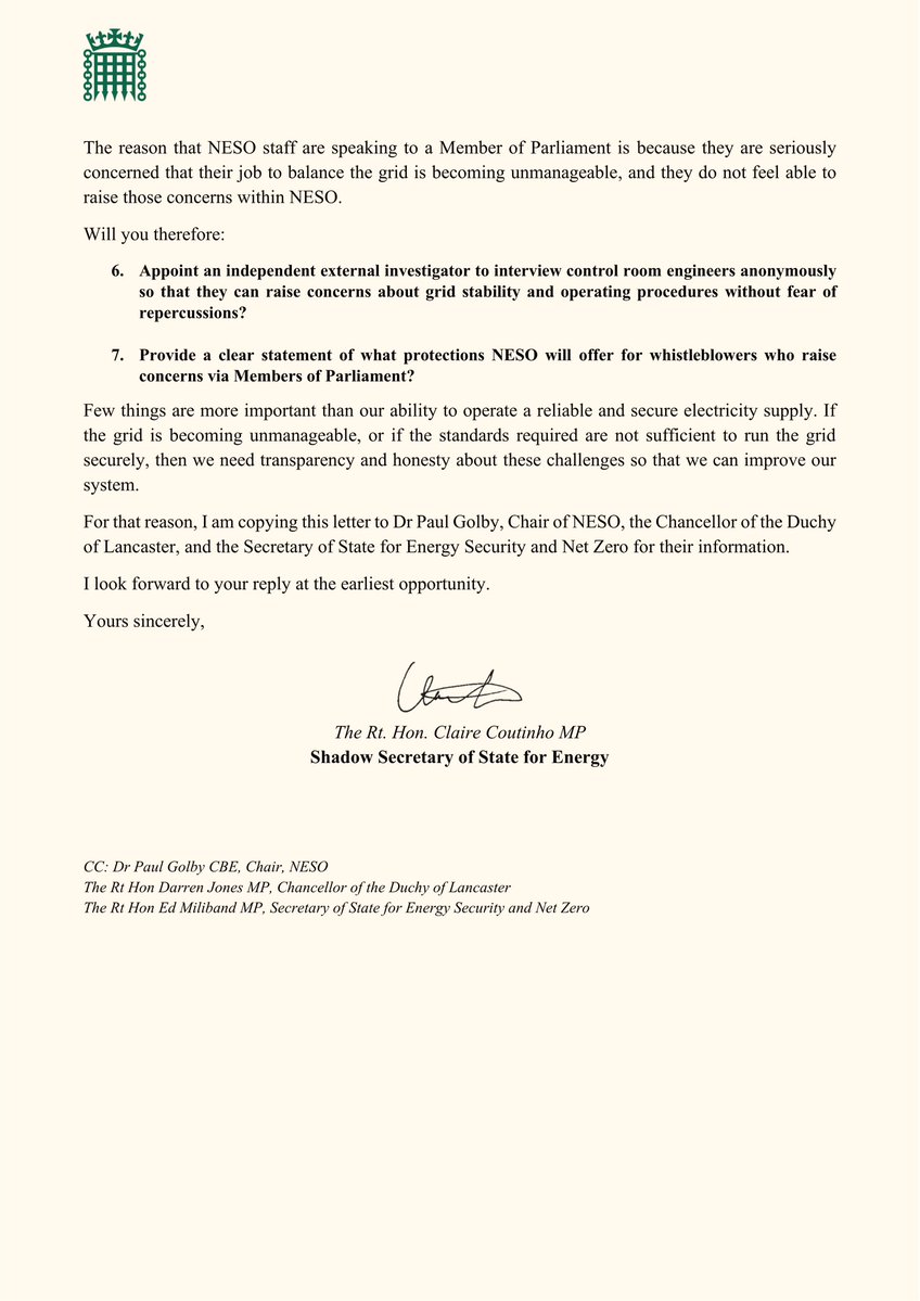 ClaireCoutinho's tweet photo. I have been contacted by more whistleblowers within our grid operator.

They allege the electricity grid is not being run securely, which increases the risk of blackouts, with a particularly severe event on 23rd June.

This information is also allegedly being hidden from the public.

This morning NESO refused to deny that Corporate Affairs staff had interfered in operational decisions to avoid reputational damage.

These whistleblowers are coming to me because they are worried that the grid is becoming unmanageable and they do not have faith that their concerns are being taken seriously.

I have written to the CEO of NESO asking them to bring in an independent external investigator to interview control room engineers so that we can find out the truth about what happened on the evening of 23rd June.