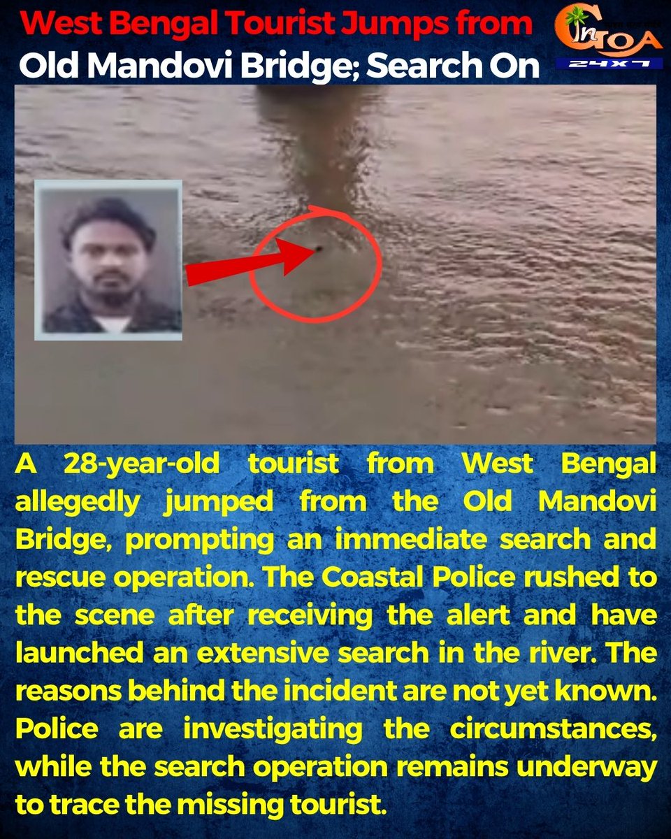 InGoa24x7's tweet photo. West Bengal Tourist Jumps from Old Mandovi Bridge; Search On
#InGoaNews #Goa #MandoviBridge #WestBengal #Tourist #CoastalPolice #SearchOperation #BreakingNews #GoaPolice #GoaNews #EmergencyResponse #NorthGoa https://t.co/P8HkvHORhZ