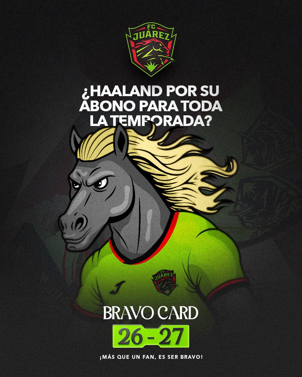 fcjuarezoficial's tweet photo. 🐎 🏟️¿HAALAND por su abono toda la temporada o qué? 

Vamos juntos esta campaña 26-27 en el San Benito 

📲Adquiere YA tu Bravo Card
https://t.co/vTa288is3g https://t.co/0dhIbtVgBE
