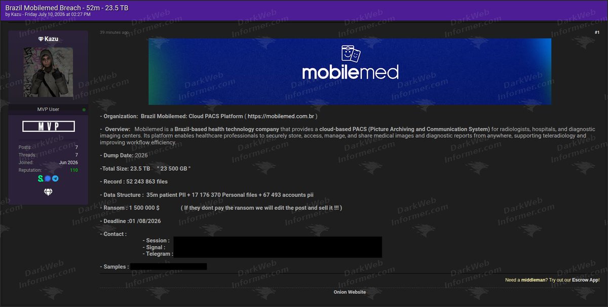 DarkWebInformer's tweet photo. 🚨🇧🇷 MAJOR CLAIM 🇧🇷🚨

Mobilemed breach claim alleges 23.5TB of healthcare data and $1,500,000 ransom

A forum actor claims to have breached Mobilemed, a Brazilian health technology company that provides a cloud-based medical imaging platform for radiologists, hospitals, and diagnostic centers.

The listing claims the stolen material contains 52.2 million files totaling 23.5TB, including personal data tied to 35 million patients, more than 17.1 million additional files, and information associated with 67,493 accounts.

The actor is demanding $1.5 million and lists August 1, 2026, as the payment deadline, threatening to sell the data if the ransom is not paid.

This claim is currently unverified.

💥 Get early visibility into underground claims, including unblurred screenshots, before they turn into headlines: https://t.co/281Qjc6p2J