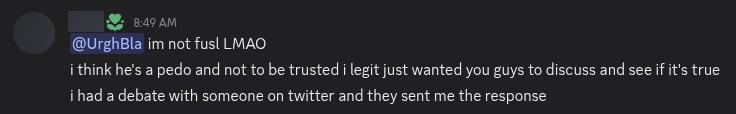 phyreaom's tweet photo. This is a censored reupload.

Last week, a user posted a thread in UrghBla's server asking about Fusl's response to the allegations. UrghBla later accused the user of being Fusl, without presenting any evidence, and deleted the thread, while the user denied the accusation. https://t.co/CYwMy7iYVC