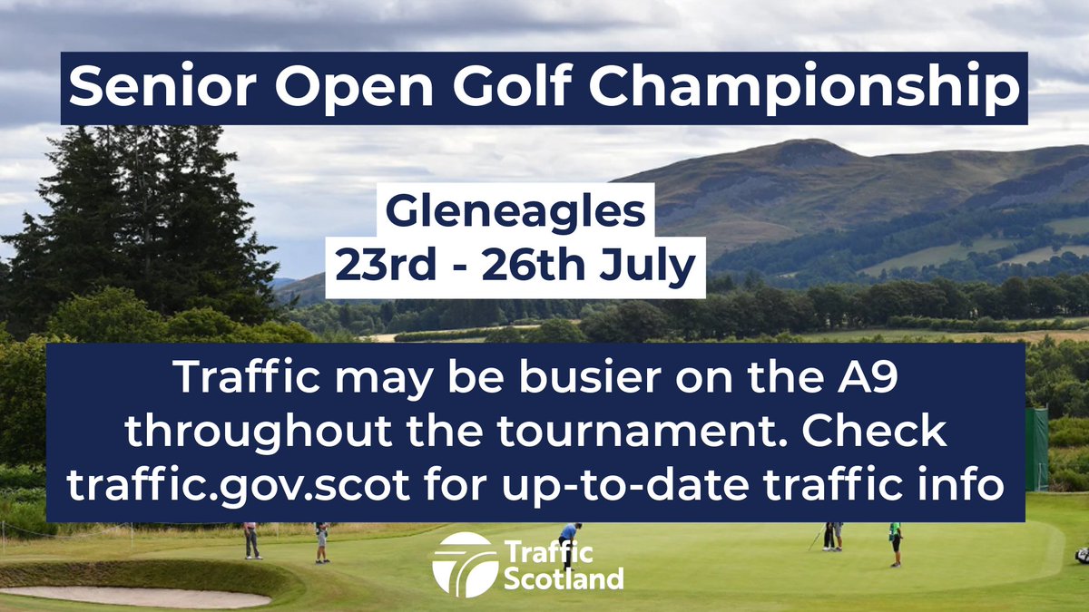 trafficscotland's tweet photo. โณ The Senior Open Golf Championship tees off from 23rd-26th July at Gleneagles.
โน๏ธ Tee times vary each day.
๐ Traffic may be busier than usual on the #A9 during the tournament.
For more details, visit https://t.co/6C0ubi2ijs
#PlanAhead at https://t.co/YhNVx5VKCN https://t.co/NVum8f1tJF