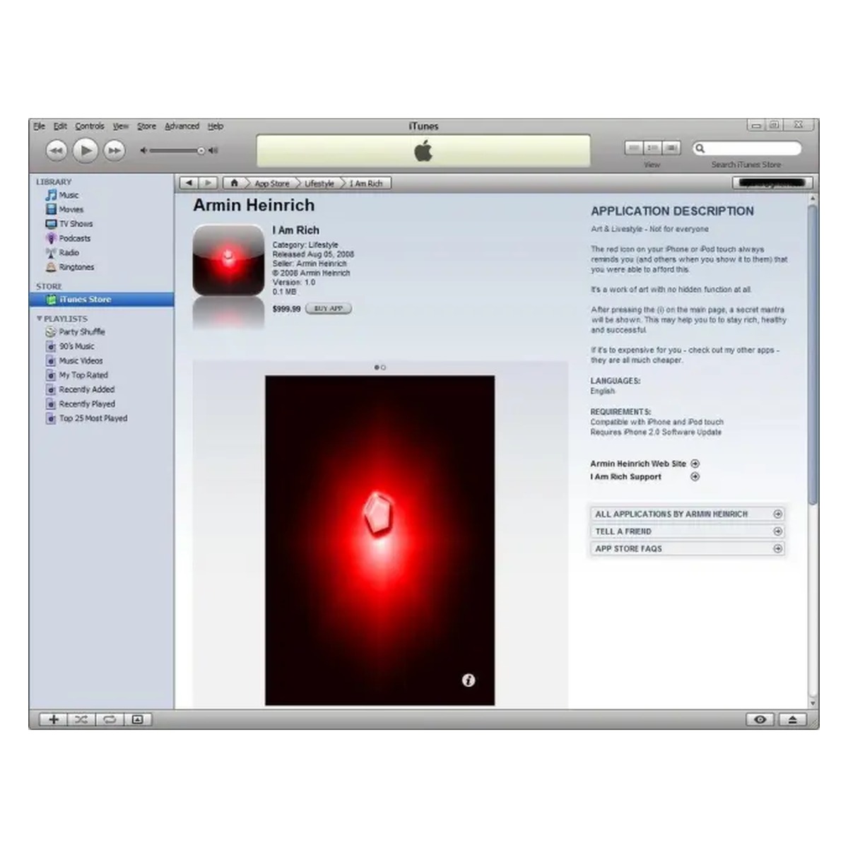 0uternet_'s tweet photo. En août 2008, le développeur Armin Heinrich publie I Am Rich sur l’App Store 999,99 $.

c'était sur le premier iPhone. À l’ouverture une simple pierre rouge et en appuyant dessus un mantra apparaissait.

Aucune fonctionnalité. L’application transformait une dépense absurde en signal de statut.