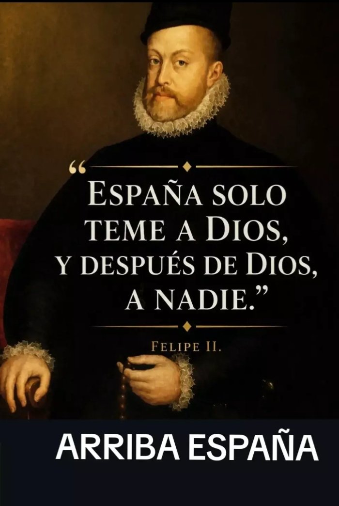 Ojos_De_Gata_'s tweet photo. "España solo teme a Dios, y después de Dios a nadie"
                      - Felipe II

Arriba España.🇪🇦 https://t.co/eLnJAJuMLG