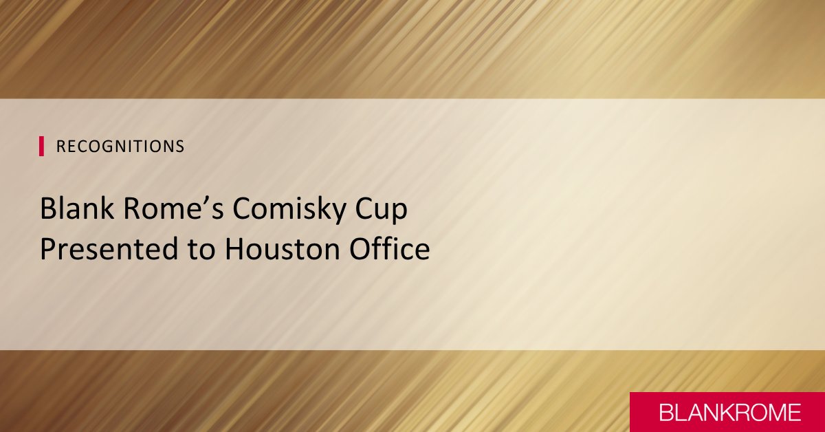 BlankRomeLLP's tweet photo. Blank Rome is pleased to share that our Houston office has once again received the Comisky Cup for outstanding pro bono work, including asylum and immigration matters, voter protection efforts, and support for nonprofit organizations. Learn more: https://t.co/LiK8arAJLJ https://t.co/y0WRRAZHlR