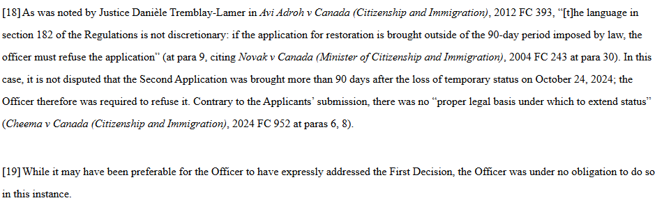 smeurrens's tweet photo. Federal Court rules that an @CitImmCanada extension refusal letter incorrectly stating that an applicant is eligible to apply for restoration of status does not give rise to a legitimate expectation that the person could apply for restoration of status.

The Court reiterated that the language in section 182 of the Regulations is not discretionary: if the application for restoration is brought outside of the 90-day period imposed by law, the officer must refuse the application.

https://t.co/CXPntPMLlf