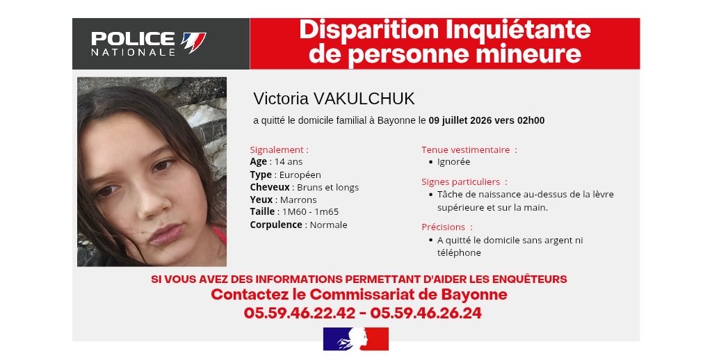 PoliceNat64's tweet photo. 🔴 #disparition Inquiétante de mineur | 
Les enquêteurs du commissariat de #Bayonne sollicite votre aide pour retrouver Victoria, âgée de 14 ans, disparue depuis le 9 juillet 2026 vers 2h00 à Bayonne.
Merci de partager massivement pour aider les recherches. 
Si vous avez des informations, ou si vous l’apercevez, contactez immédiatement le commissariat de Bayonne ou composez le 17