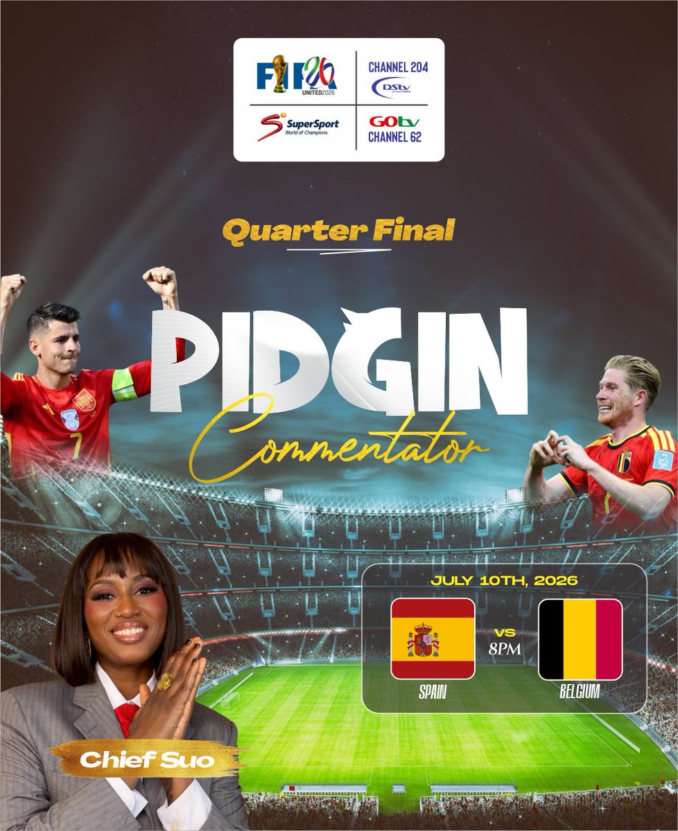 OfficialSuo's tweet photo. 8PM tonight 🤝
Quarter Finals 
Spain vs Belgium 
California go confirm who be Idan. ⚽️🌟
One fight, one dream, one ticket to the next round!

Lock in fam.🎙️  
CH204 @DStv CH62 @GOtvNg  
Kpoko! 

#PidginCommentary #FIFAWC2026 #ChiefSuo #EnergyChief #WorldCup26 https://t.co/zrmKZjbCrn