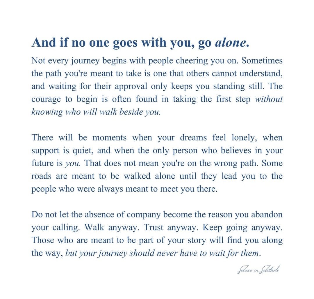 Liminal1988's tweet photo. And if no one goes with you, go alone. https://t.co/HERr8ckWsv
