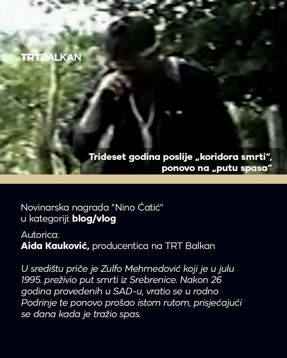 TRTBalkanBHSC's tweet photo. Tri rada TRT Balkana nagrađena su novinarskom nagradom „Nino Ćatić“ za izvještavanje o genocidu u Srebrenici, njegovim posljedicama i borbi za očuvanje istine i sjećanja.

Nagrada za najbolji TV prilog pripala je Adni Ganibegović za mini dokumentarac „Trideset godina poslije: Anatomija genocida“. Kratki dokumentarni film donosi hronologiju genocida počinjenog u Srebrenici u julu 1995. godine, ali i podsjeća na posljedice koje su i danas prisutne.

Aida Kauković osvojila je nagradu u kategoriji najbolji blog/vlog za priču „Trideset godina poslije ‘koridora smrti’ ponovo na 'putu spasa'“. U njenom središtu je Zulfo Mehmedović, koji je u julu 1995. godine preživio put smrti iz Srebrenice. Nakon 26 godina provedenih u Sjedinjenim Američkim Državama, vratio se u rodno Podrinje te ponovo prošao istom rutom, prisjećajući se braće i komšija s kojima je tada tražio spas.

Alen Fukelj je nagrađen u kategoriji za najbolju fotografiju, i to za rad nastao tokom obilježavanja 30. godišnjice genocida u Srebrenici na kojem se vidi majka Srebrenice koja tuguje nad tabutom, oslikavajući svu patnju, bol i nemoć srebreničkih majki.

Žiri su činila eminentna imena regiona poput Marka Divkovića, Marinka Sekulića Kokeze, prof. Šaćira Filandre, Denisa Latina, prof. Sanjina Kodrića i Andreja Nikolaidisa.

Nagradu „Nino Ćatić“ dodjeljuje Udruženje „Biti novinar“, a nosi ime po novinaru Nihadu Nini Ćatiću koji je 10. jula 1995. godine iz opkoljene Srebrenice putem radioveze uputio posljednji vapaj svijetu. Njegovi posmrtni ostaci do danas nisu pronađeni. Nagrada koja nosi njegovo ime čuva sjećanje na njegov rad i podsjeća na odgovornost novinara da svjedoče, bilježe i govore istinu.