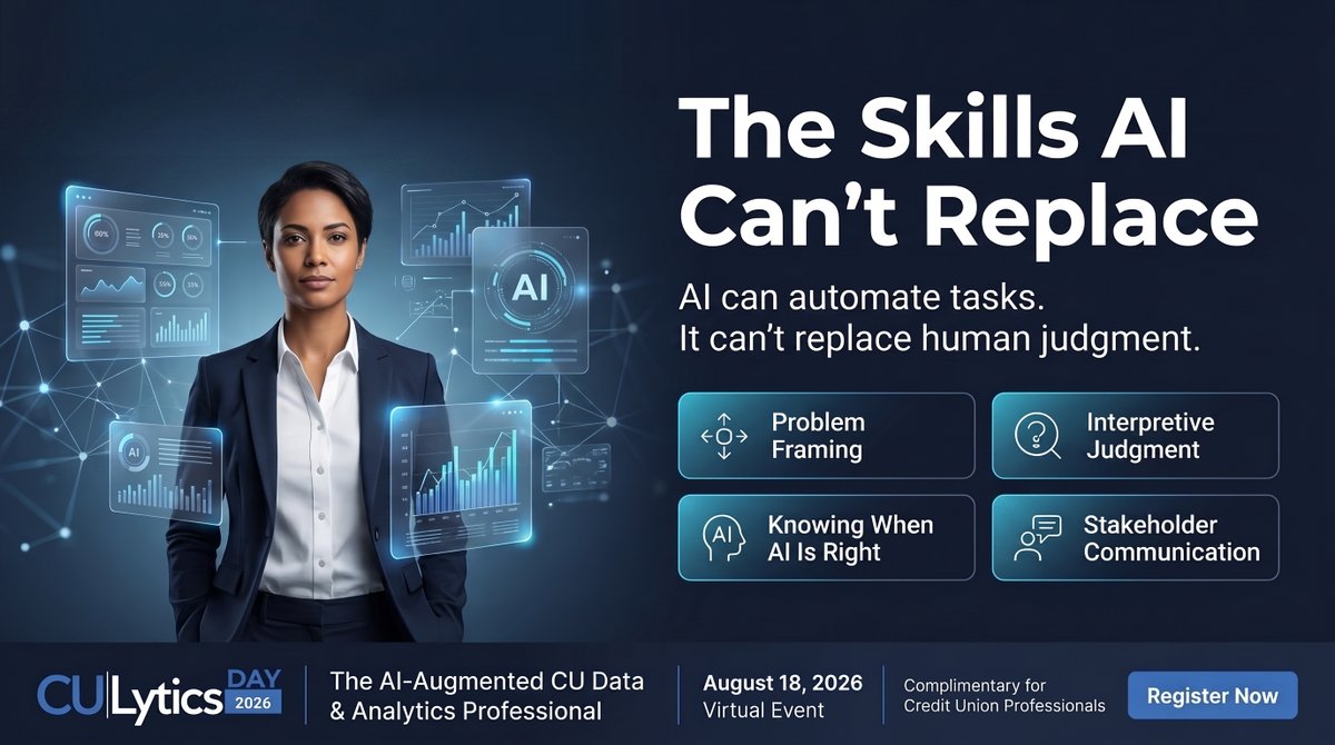 culytics's tweet photo. AI doesn't replace the most valuable analytics skills—it amplifies them. Problem framing, judgment, validation, and stakeholder communication are what set CU leaders apart. #CULyticsDay2026 | Aug. 18 | Virtual | Free: https://t.co/KVbfznHqC2  #CreditUnions #ArtificialIntelligence https://t.co/yYCxl4alB0