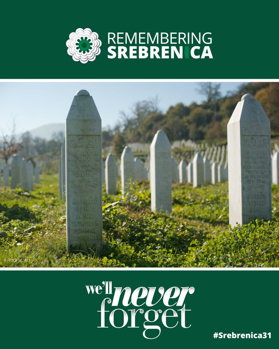 SrebrenicaUK's tweet photo. On 11 July, we remember.
We remember the more than 8,000 Bosniak Muslim men and boys murdered in the Srebrenica genocide. We honour survivors, victims’ families and the Mothers of Srebrenica, and we stand against anti-Muslim hatred, dehumanisation, division, and genocide denial.

Srebrenica must never be forgotten.

We’ll never forget.

#Srebrenica31
