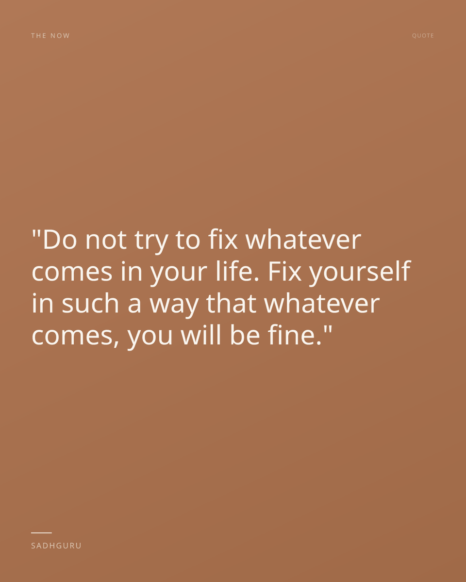 thenowapp's tweet photo. Words worth sitting with from Sadhguru.

https://t.co/SKItlrZyir https://t.co/q2DXxmbjMx