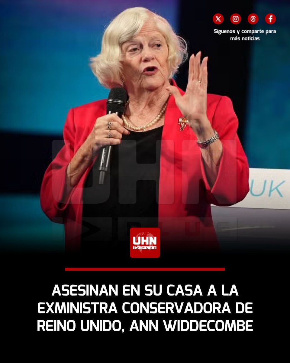 UHN_Plus's tweet photo. 🇬🇧‼️ | Conmoción en el Reino Unido tras el asesinato de la exministra y parlamentaria conservadora Ann Widdecombe, de 78 años, quien fue encontrada sin vida en su vivienda en Devon con una herida en la cabeza. https://t.co/F2gsf3ksMs