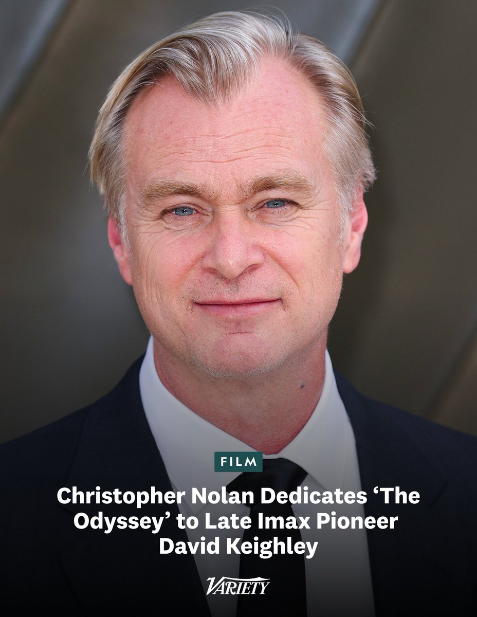 Variety's tweet photo. Christopher Nolan has dedicated “The Odyssey” to David Keighley, Imax’s first chief quality officer and a pioneer of large-format cinema, who died after a battle with cancer last year:

“David passed sadly right after we finished critical photography on this film, and after we finished his very important work of printing all our days and approving all of the photography. So I’m thrilled that he was able to finish that.”

https://t.co/1UmthNscpR