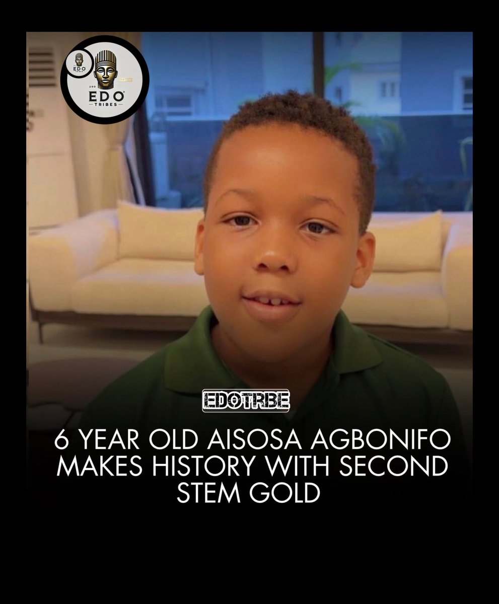 edo_tribe's tweet photo. 🏆 History Maker! 🌟

At just 5 years old, Aisosa Agbonlfo became Nigeria’s youngest STEM Olympiad gold medalist. Now, at 6, he has made history again by winning the 2026 Grade 2 STEM Olympiad, securing back-to-back victories.

Congratulations to the young champion from Banana Island International School! 🎉👏

Edo is truly blessed with brilliant minds and exceptional talents. The future is bright! 🦇 ❤️