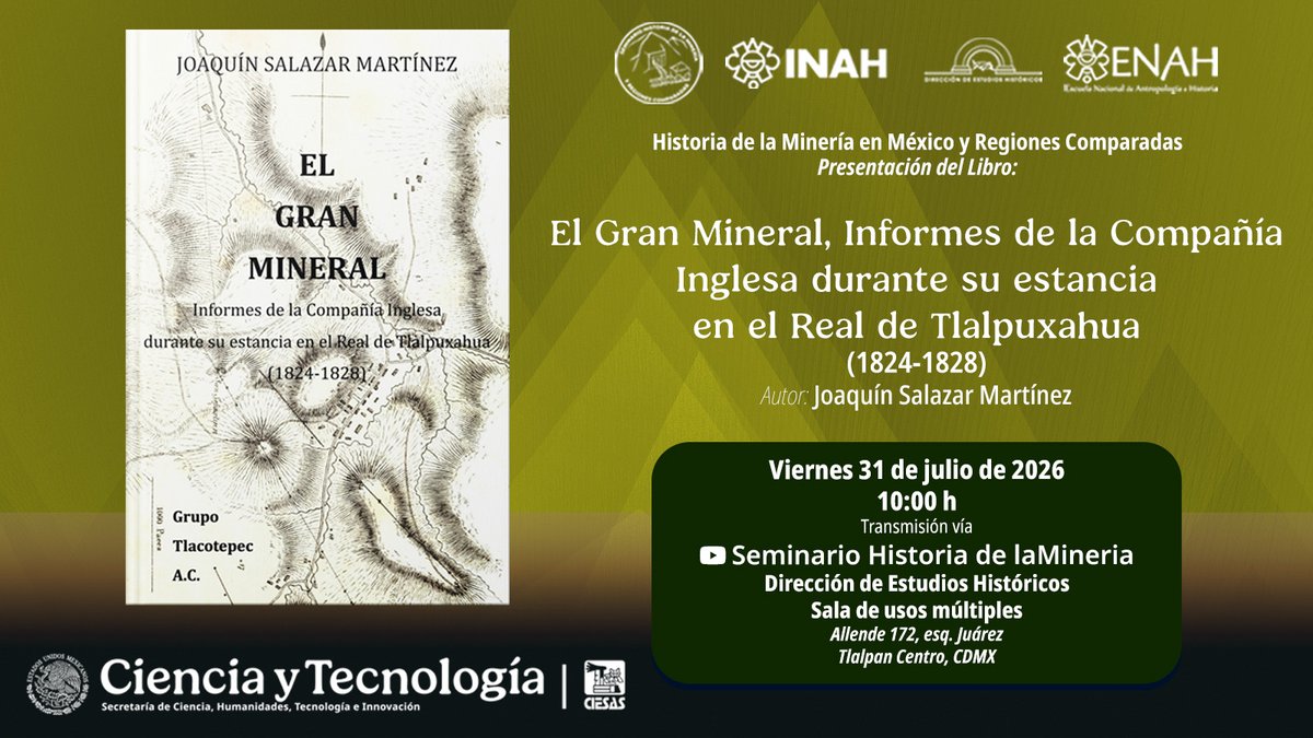 ciesas's tweet photo. El Seminario @HistoriaMineria invita a la presentación del libro 📘 «El Gran Mineral. Informes de la Compañía Inglesa durante su estancia en el Real de Tlalpuxahua (1824-1828)», de Joaquín Salazar Martínez.
Te esperamos el 31 de julio, a las 10:00. 📲https://t.co/rk2Kw8FGut https://t.co/0MPJt9VYPU