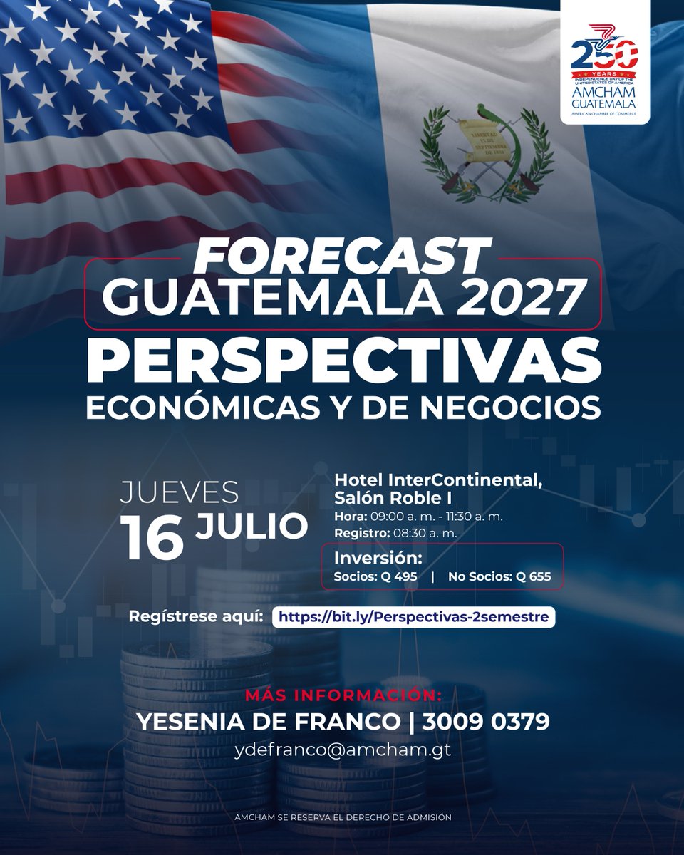 AmChamGT's tweet photo. Conozca las perspectivas que marcarán el rumbo de la economía y los negocios en 2027.

AmCham Guatemala le invita a Forecast Guatemala 2027: Perspectivas Económicas y de Negocios, un espacio para analizar las tendencias, oportunidades y desafíos que impactarán el clima de inversión y la competitividad del país.

📅 Jueves 16 de julio
📍 Hotel InterContinental | Salón Roble I
🕘 9:00 a. m. a 11:30 a. m.
📝 Registro: 8:30 a. m.

Inversión:
✔️ Socios: Q495
✔️ No socios: Q655

🔗 Regístrese aquí:
https://t.co/Uly7kBeEPe

📲 Más información:
Yesenia de Franco
3009 0379 | ydefranco@amcham.gt
