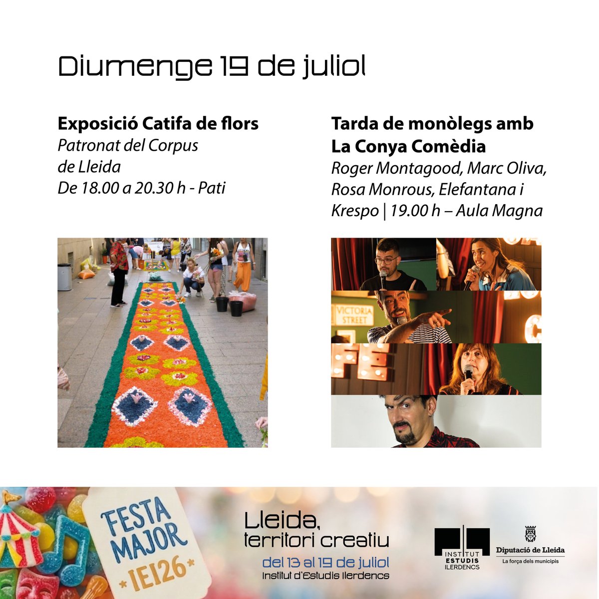 IEILleida's tweet photo. Diumenge 19, tancarem la #FestaMajorIEI amb molt d'humor!

🎙️ 19 h ➡️ Tarda de monòlegs amb La Conya Comèdia: Roger Montagood, Marc Oliva, Rosa Monrous, Elefantana i Krespo.

I a la tarda, visita la Catifa de flors del @CorpusLleida.

#TerritoriCreatiu

ℹ️https://t.co/OB4bJjxv6g https://t.co/Voe1FvuJ6s