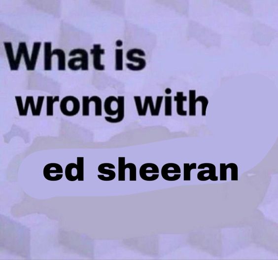 wlwhwi's tweet photo. i loved those facebook memes I have a folder of ed sheeran ones https://t.co/dEW6CqdARW