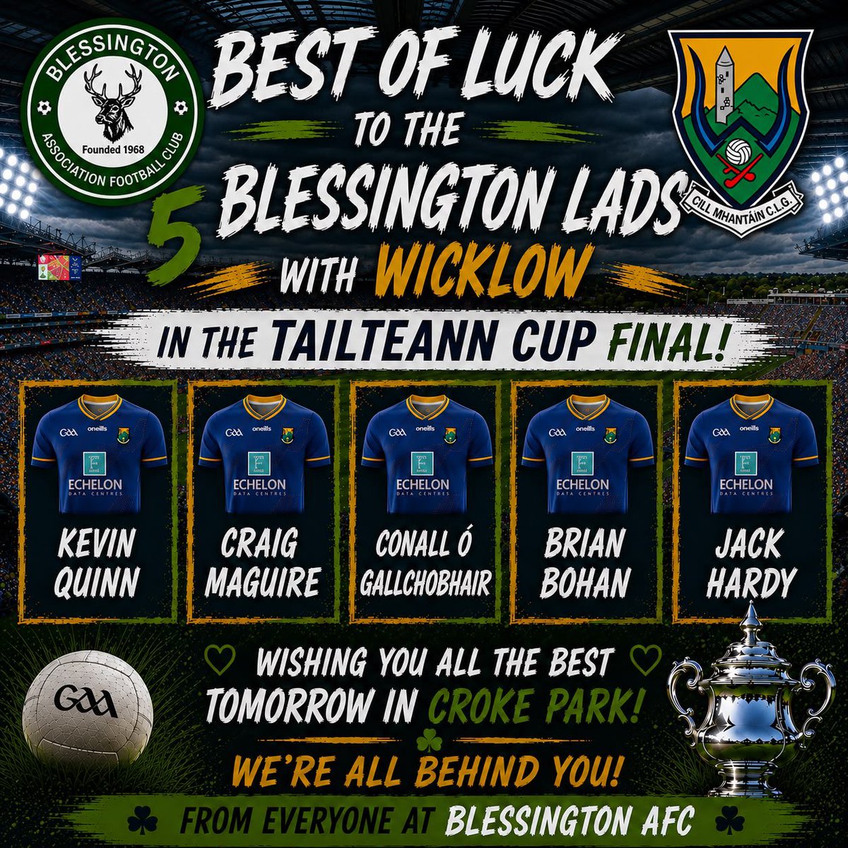 blessofc's tweet photo. Everyone at Blessington AFC would like to wish the very best of luck to all the @wicklowgaa footballers in tomorrow's Tailteann Cup Final at Croke Park.

A special shout-out to the Blesso lads – Kevin, Conall, Craig, Jack and Brian. 
💙💛

#UpTheGarden #TailteannCup https://t.co/eS3CWiiHot