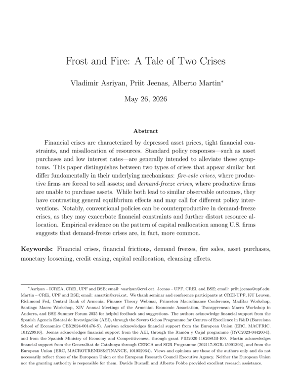 int_mon_econ's tweet photo. Super interesting!

"Frost and Fire: A Tale of Two Crises" by Vladimir Asriyan, Priit Jeenas, and Alberto Martin.

"Financial crises are characterized by depressed asset prices, tight financial constraints, and misallocation of resources. Standard policy responses—such as asset purchases and low interest rates—are generally intended to alleviate these symptoms. This paper distinguishes between two types of crises that appear similar but differ fundamentally in their underlying mechanisms: fire-sale crises, where productive firms are forced to sell assets; and demand-freeze crises, where productive firms are unable to purchase assets. While both lead to similar observable outcomes, they have contrasting general equilibrium effects and may call for different policy interventions. Notably, conventional policies can be counterproductive in demand-freeze crises, as they may exacerbate financial constraints and further distort resource allocation. Empirical evidence on the pattern of capital reallocation among U.S. firms suggests that demand-freeze crises are, in fact, more common."

https://t.co/LWTJHpW7P3
