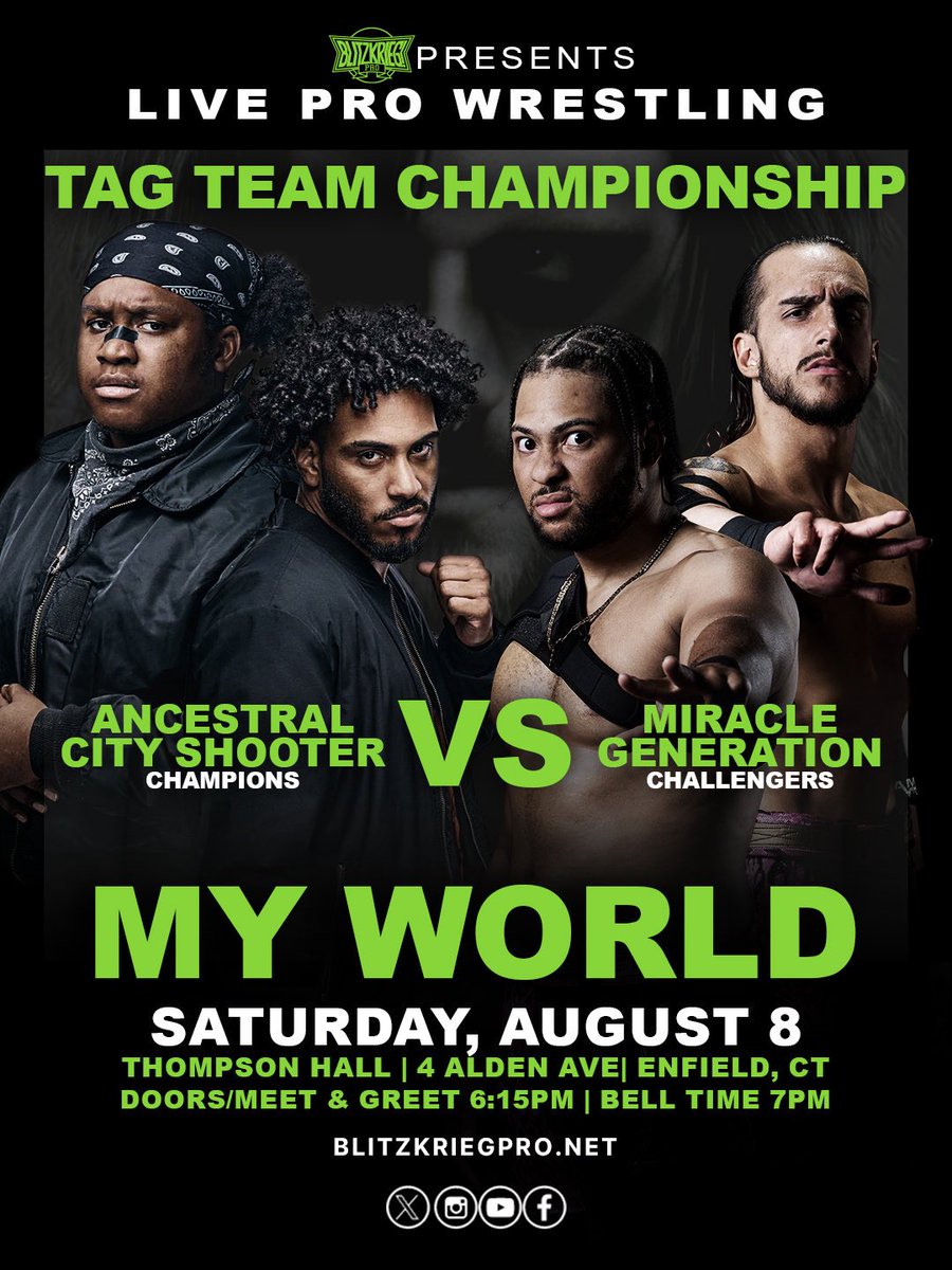 Blitzkrieg_Pro's tweet photo. ⭕️MY WORLD⭕️

SAT AUG 8TH - ENFIELD, CT

GACY vs JAVI
MASON (c) vs DIAZ
ACS (c) vs MIRACLE GENERATION

…and that’s just the beginning

🎟: https://t.co/QGwUyFBJiK
(Front Row SOLD OUT) https://t.co/t8Hz1QT71I