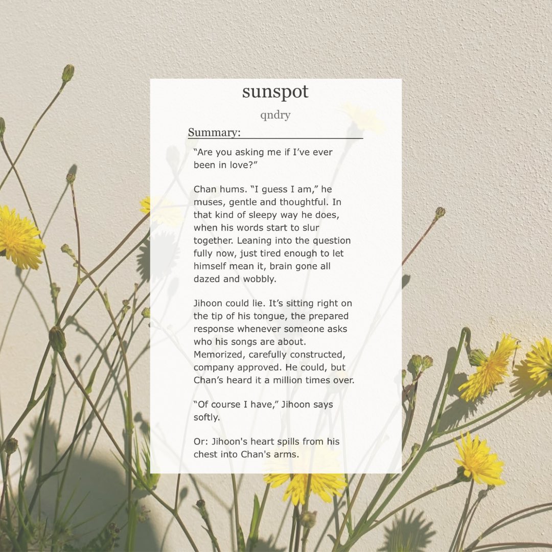 quandaryyyy's tweet photo. sunspot 

⟢ #chanhoon 
⟢ rated E, 15.5k words 
⟢ canonverse, yearning, feelings realization 

🔗: https://t.co/olz1O0pbn9 https://t.co/fwatpUpa1j