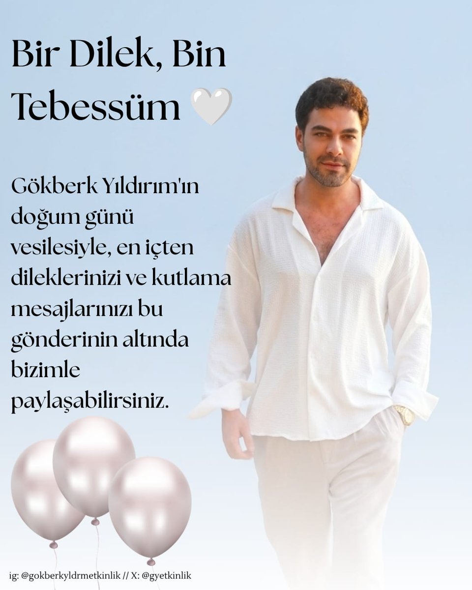 gyetkinlik's tweet photo. Doğum günü yaklaşan Gökberk Yıldırım için mesajlarınızı postun altında topluyoruz 🎉
Güzel dileklerinizi yorumlara bırakın, birlikte kutlayalım! 🎂

#GökberkYıldırım https://t.co/BHZ0qrPFsJ