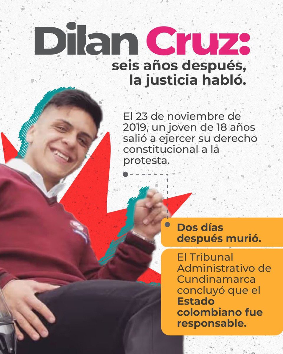 MafeCarrascal's tweet photo. La muerte de Dilan Cruz dejó una herida profunda en la democracia colombiana. Seis años después, el Tribunal Administrativo de Cundinamarca declaró responsable al Estado colombiano por lo ocurrido y concluyó que existió una falla en el servicio. La decisión no solo repara parcialmente a su familia: también obliga al país a preguntarse cómo debe actuar la fuerza pública frente a quienes ejercen el derecho constitucional a la protesta.

Hoy, cuando algunos proponen regresar al antiguo modelo del ESMAD, la memoria es indispensable. No para alimentar el odio, sino para evitar que los errores del pasado se repitan. La seguridad nunca puede construirse a costa de la vida ni de los derechos humanos. Una democracia fuerte protege el orden, pero también protege a quienes piensan diferente y se manifiestan pacíficamente.