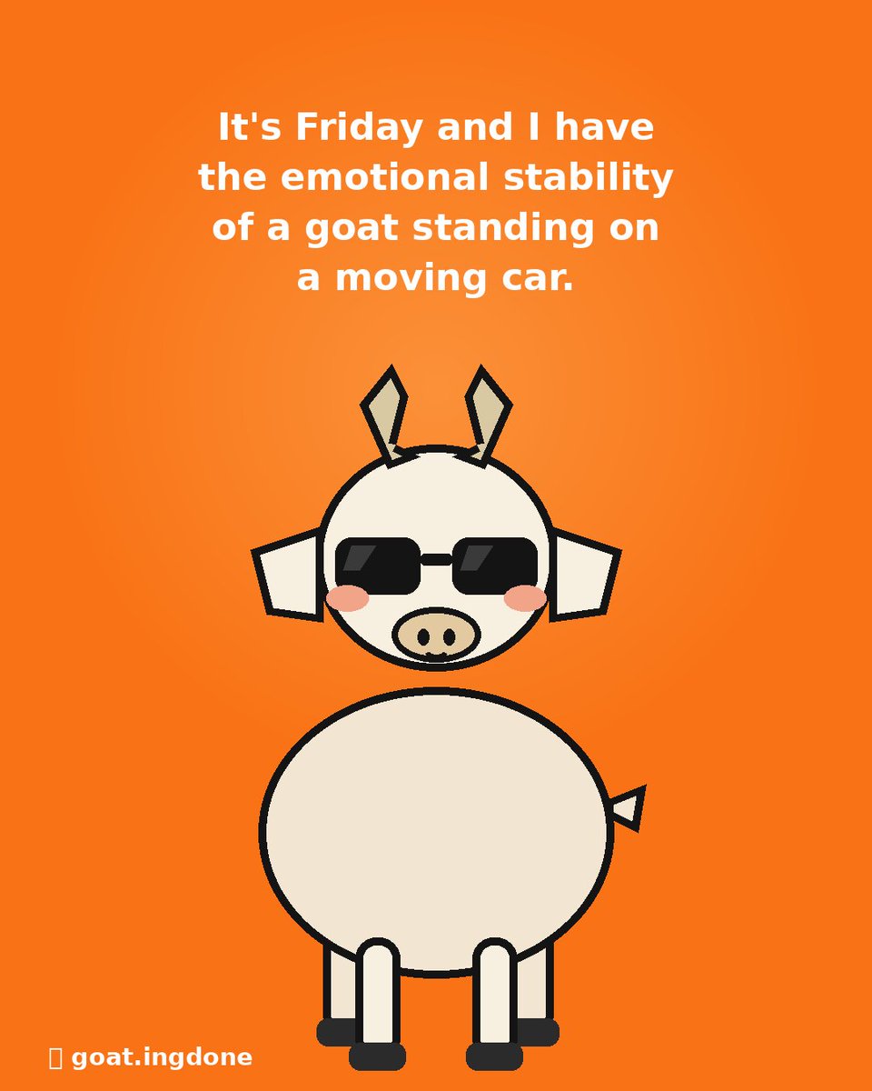 caysonjay's tweet photo. "It's Friday. My emotional stability is doing donuts in a Target parking lot rn 🐐🧡
Who else clocked out mentally by Wednesday.
#goatmemes #fridaymood #relatable #memepage #feralenergy #tgif https://t.co/ZziSa7e8kT