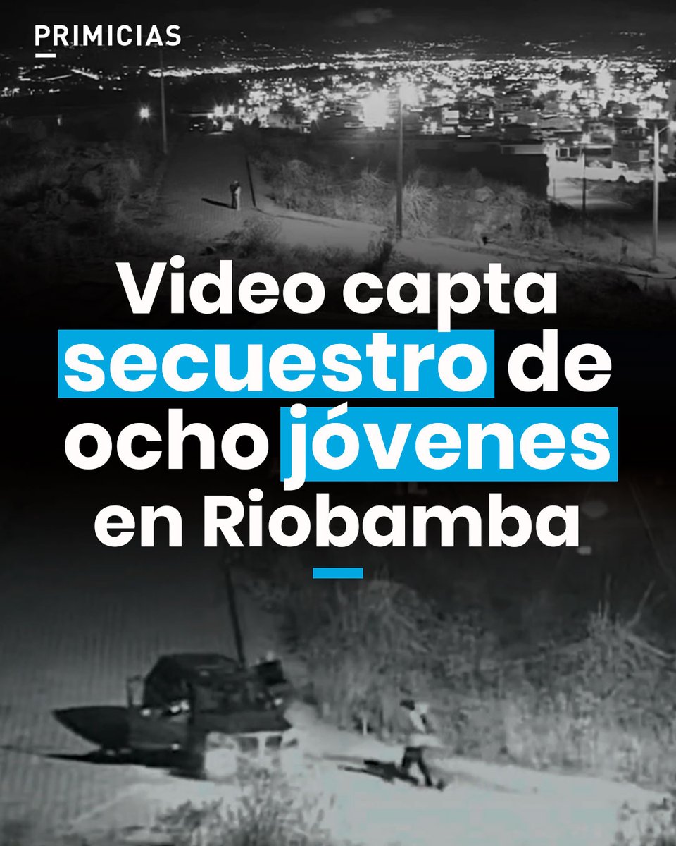 Primicias's tweet photo. #VIDEO | Un grupo de armados secuestró a ocho jóvenes en un mirador de Riobamba. La Policía investiga el caso. https://t.co/zBafTmg5p4 https://t.co/6efISIUvKa