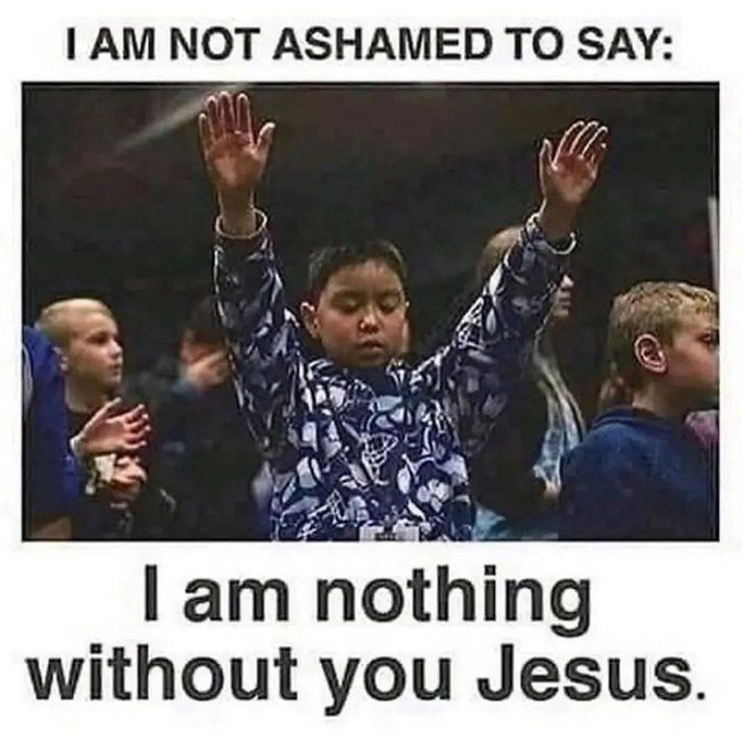 JesusSavesUs777's tweet photo. I am NOTHING without Jesus! https://t.co/z3a0L1ZLLm