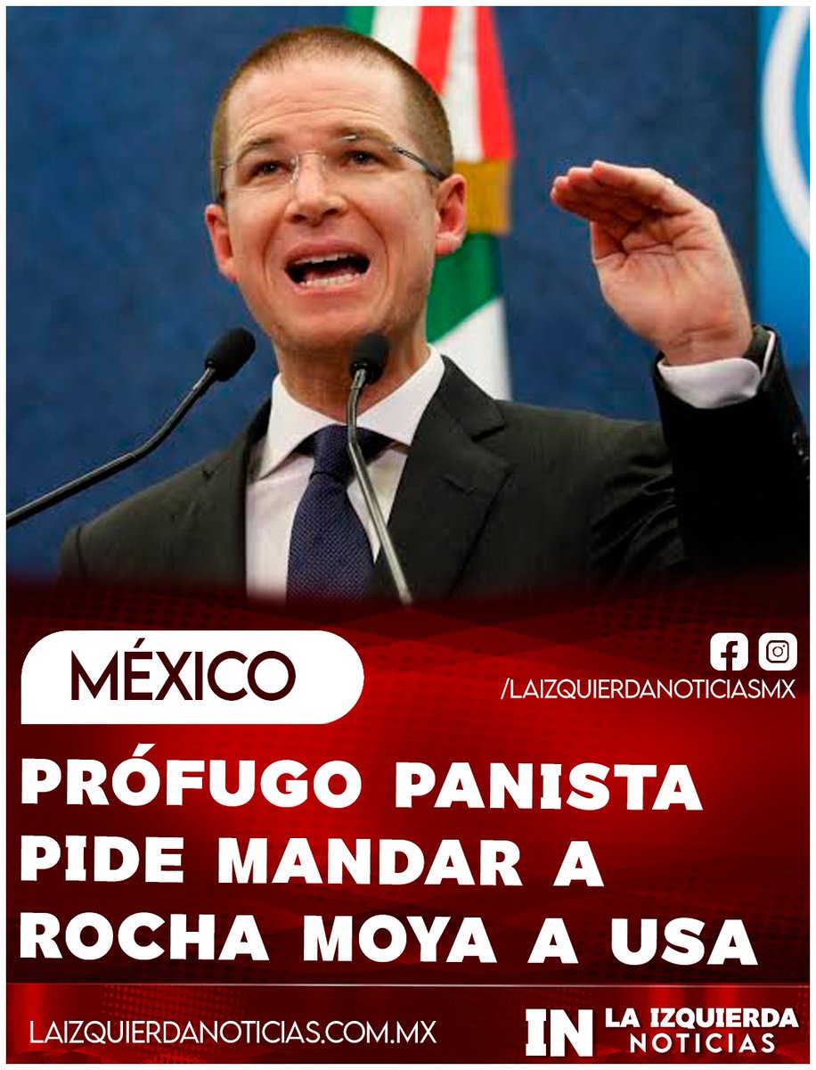IzqNoticiasMx's tweet photo. ¡HIPÓCRITA! El panista Ricardo Anaya, prófugo de la justicia mexicana por los delitos de: cohecho, asociación delictuosa y lavado de dinero, ligado al caso Odebrecht de Emilio Lozoya, con hipocresía volvió a exigir que se haga pública la declaración de Rubén Rocha Moya, rendida ante FGR y que sea entregado a las autoridades de Estados Unidos. De nuevo, lo acusó sin pruebas de vínculos con el narcotráfico.