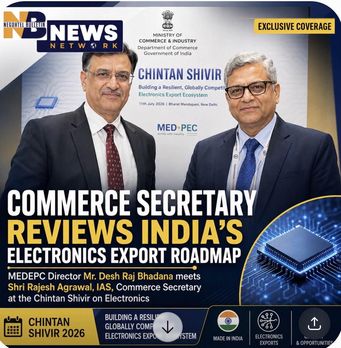 nbgroupnetwork's tweet photo. Commerce Secretary  Rajesh Agrawal, IAS, interacted with MEDEPC Director Mr. Desh Raj Bhadana during the Chintan Shivir on Electronics at Bharat Mandapam, New Delhi. The discussions focused on building a resilient, globally competitive electronics export ecosystem https://t.co/p3tU00GfT2