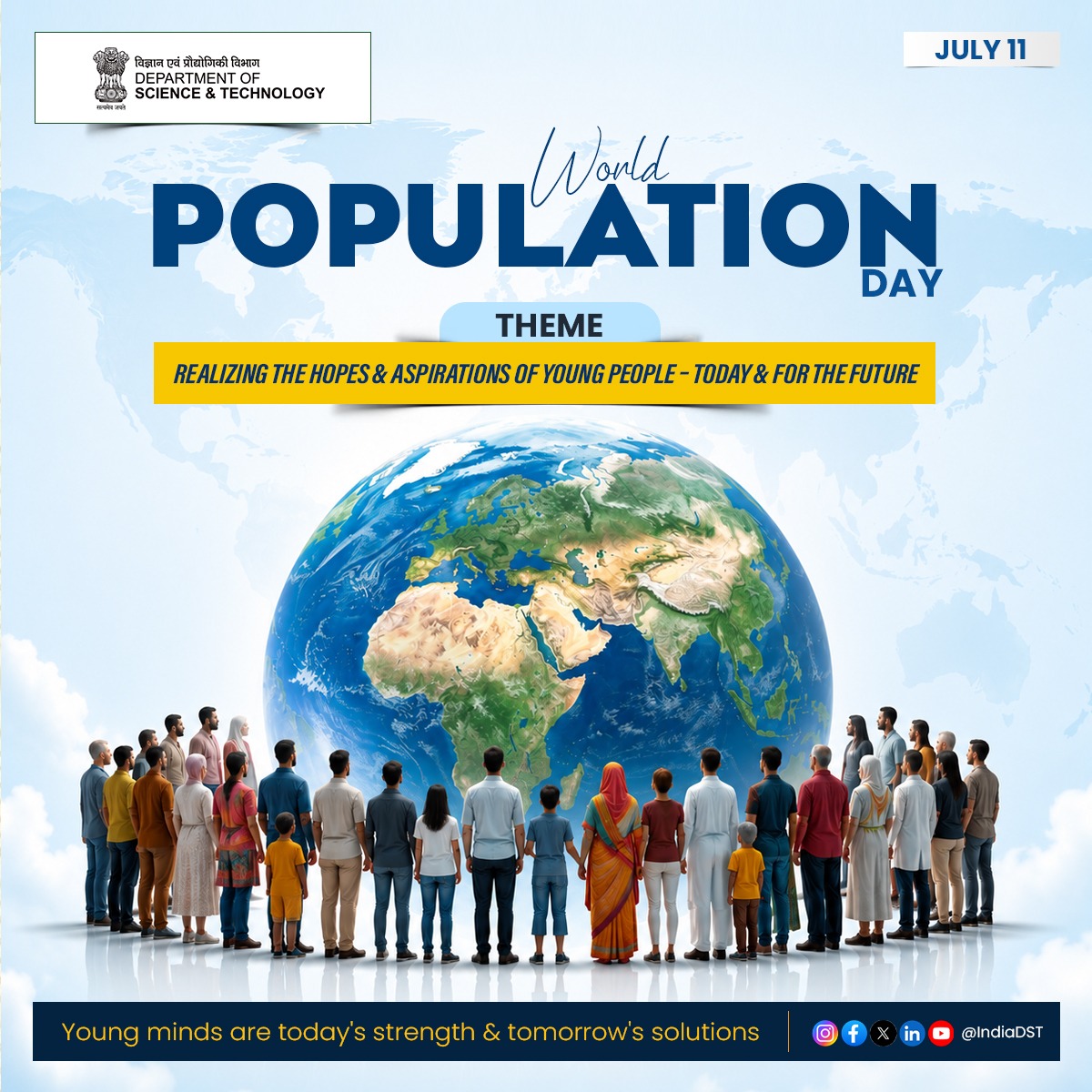 IndiaDST's tweet photo. As the world's youth population continues to shape the future, investing in their education, skills, health and innovation potential is more important than ever.

On #WorldPopulationDay, let us reaffirm our commitment to nurturing the next generation of innovators, researchers and changemakers for a more inclusive, resilient and sustainable future.

#YouthForTomorrow
@DrJitendraSingh @waghmare16 @DBTIndia @CSIR_IND @moesgoi
